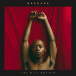 "You Will Not Die" de Nakhane